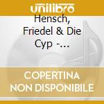Hensch, Friedel & Die Cyp - Holdrioh-Liebes Echo- (2 Cd) cd musicale di Hensch, Friedel & Die Cyp