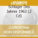 Schlager Des Jahres 1963 (2 Cd) cd