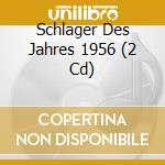 Schlager Des Jahres 1956 (2 Cd) cd musicale di Musictales