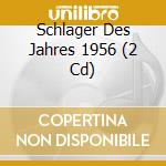 Schlager Des Jahres 1956 (2 Cd) cd