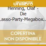 Henning, Olaf - Die Lasso-Party-Megabox 1 (3 Cd) cd musicale di Henning, Olaf