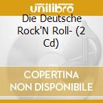 Die Deutsche Rock'N Roll- (2 Cd) cd