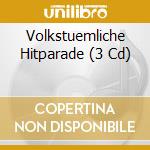 Volkstuemliche Hitparade (3 Cd) cd musicale di Musictales
