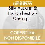 Billy Vaughn & His Orchestra - Singing Saxophones-50 Gre (2 Cd) cd musicale di Vaughn, Billy & His Orche