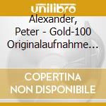 Alexander, Peter - Gold-100 Originalaufnahme (4 Cd) cd