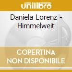 Daniela Lorenz - Himmelweit cd musicale di Daniela Lorenz