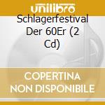 Schlagerfestival Der 60Er (2 Cd) cd musicale di Musictales