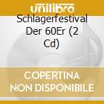 Schlagerfestival Der 60Er (2 Cd) cd