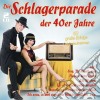Schlagerparade Der 40er Jahre (Die) / Various (2 Cd) cd
