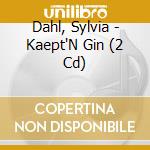 Dahl, Sylvia - Kaept'N Gin (2 Cd) cd musicale di Dahl, Sylvia