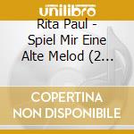 Rita Paul - Spiel Mir Eine Alte Melod (2 Cd) cd