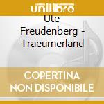 Ute Freudenberg - Traeumerland cd