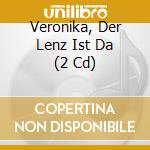 Veronika, Der Lenz Ist Da (2 Cd) cd