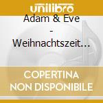 Adam & Eve - Weihnachtszeit U Schoene cd