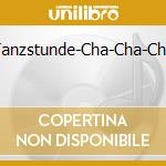 Tanzstunde-Cha-Cha-Cha cd