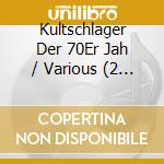 Kultschlager Der 70Er Jah / Various (2 Cd) cd musicale
