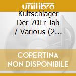 Kultschlager Der 70Er Jah / Various (2 Cd) cd