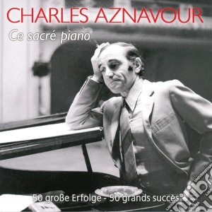 Charles Aznavour - Ce Sacre' Piano: 50 Grosse Erfolge (2 Cd) cd musicale di Charles Aznavour