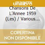 Chansons De L'Annee 1959 (Les) / Various (2 Cd) cd