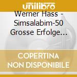Werner Hass - Simsalabim-50 Grosse Erfolge (2 Cd) cd