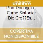 Pino Donaggio - Come Sinfonia: Die Gro??En Erfolge cd