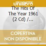 The Hits Of The Year 1961 (2 Cd) / Various cd