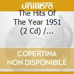 The Hits Of The Year 1951 (2 Cd) / Various cd
