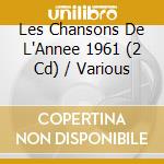Les Chansons De L'Annee 1961 (2 Cd) / Various cd