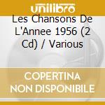 Les Chansons De L'Annee 1956 (2 Cd) / Various cd