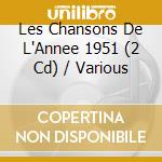 Les Chansons De L'Annee 1951 (2 Cd) / Various cd musicale