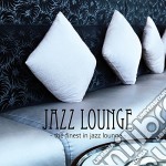 Jazz Lounge - The Finest In Jazz Lounge