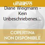 Diane Weigmann - Kein Unbeschriebenes Blat cd
