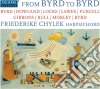 Friederike Chylek - From Byrd To Byrd: Byrd, Dowland, Locke, Lawes, Purcell.. cd