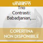 Trio Contrasti: Babadjanian, Krenek & Smetana: Epochs & Cultures In Dialogue cd