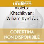 Violetta Khachikyan: William Byrd / Elisabeth Jacquet De La Terre / Marianne Martinez / Maurice Ravel / Samuel Scheidt - Wings Of Renaissance cd