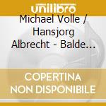 Michael Volle / Hansjorg Albrecht - Balde Ruhest Du Auch cd
