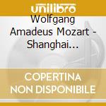 Wolfgang Amadeus Mozart - Shanghai Mozart Dream cd