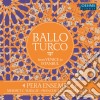 Ensemble Pera / Yesilcay - Ballo Turco: From Venice To Istambul cd