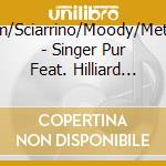 Rihm/Sciarrino/Moody/Metcalf - Singer Pur Feat. Hilliard Ensemble cd