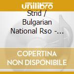 Strid / Bulgarian National Rso - Leuchtende Liebe cd