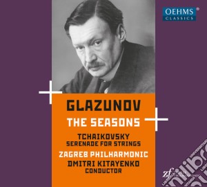 Alexander Glazunov / Pyotr Ilyich Tchaikovsky - The Seasons / Serenade For Strings cd musicale di Pyotr Ilyich Tchaikovsky / Glazunov