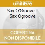 Sax O'Groove - Sax Ogroove cd