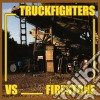 (LP Vinile) Truckfighters Vs Firestone - Fuzzsplit Of The Century cd