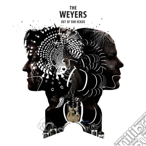 (LP Vinile) Weyers (The) - Out Of Our Heads lp vinile di Weyers