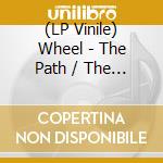 (LP Vinile) Wheel - The Path / The Divide vinile