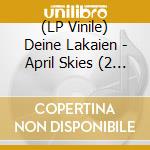 (LP Vinile) Deine Lakaien - April Skies (2 Lp) vinile