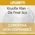Krucifix Klan - Da Final Sco cd