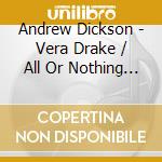 Andrew Dickson - Vera Drake / All Or Nothing / O.S.T. cd
