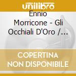 Ennio Morricone - Gli Occhiali D'Oro / O.S.T. cd