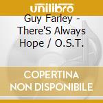 Guy Farley - There'S Always Hope / O.S.T. cd
